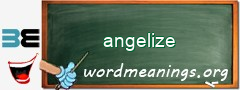 WordMeaning blackboard for angelize